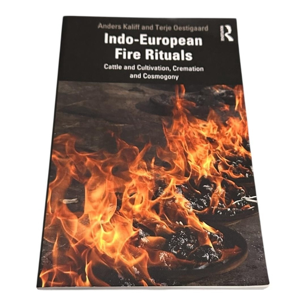 Indo-European Fire Rituals Kaliff Oestigaard Trade PB Routledge History Religion